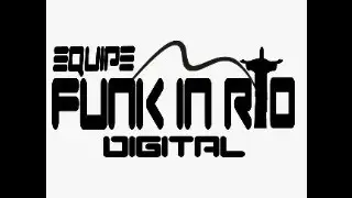 PROGRAMA FUNK IN RIO DIGITAL .A MAIS NOVA EQUIPE DE SOM DE S&Atilde;O GON&Ccedil;ALO RJ