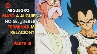 MI SUEGRO ES ASESINO: &iquest;Debo Dejar a mi Pareja? | Historias de Reddit (Parte 3)
