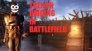 The Trench Raider | Battlefield 1 Gameplay