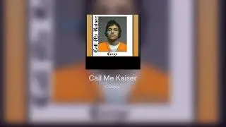 Call Me Kaiser : by Ceege