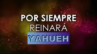 YAHUEH el Rey de Honra Halelim [Exaltaci&oacute;n]
