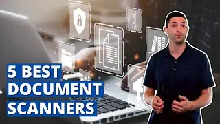 Best Document Scanners - Top 5 Scanners for Every Budget