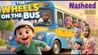Wheels on the Bus (Islamic Version) 🚍 | Allahu Akbar, Bismillah Nasheed for Kids 2026