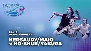 Scotish Open 2017 | Kersaudy/Maio v Ho-Shue/Yakura