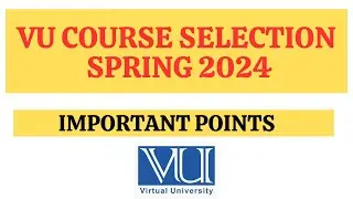 How to Make Course Selection Spring 2024 VU| Virtual University Course Selection 2024