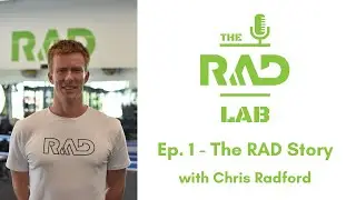 The RAD Story with Chris Radford | The RAD Lab Ep. 1