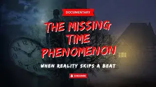 Lost Hours &  Alien Encounters: The Truth Behind the Missing Time Phenomenon 👽