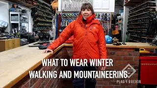 Dress well for Winter Walking and Mountaineering