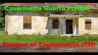 Casermetta Guerra Fredda - Pinzano al Tagliamento