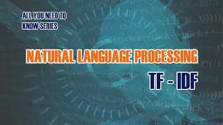 Term Frequency-Inverse Document Frequency in NLP | NLP | Natural Language Processing | NLP Tutorials