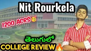Nit Rourkela college Review in telugu|Nit Rourkela campus tour|Hostels|messfood#nitrourkela#nit#nits