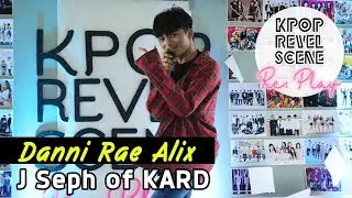 180729 DANNI RAE ALIX (J Seph of KARD)_ KRS Re: Play