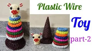 Plastic Wire Toy Making part -2