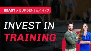 Investing in Life & Training - Beast Over Burden