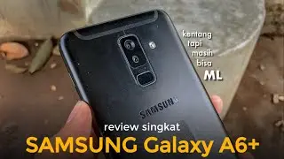 Apa kabar SAMSUNG A6 Plus di 2025?