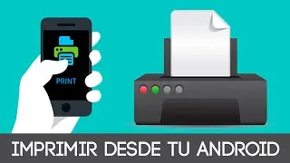 IMPRIMIR FOTOS, DOCUMENTOS Y MAS DESDE TU ANDROID | TECNOTUTOSTV