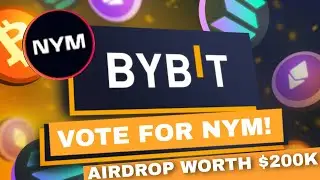VOTE FOR NYM TOKEN ON BYBIT! & JOIN WORTH $200K AIRDROP NOW!
