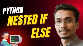 Nested If Else & elif Statements in Python | Python Tutorials for Beginners