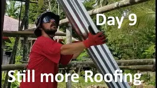 Province House Build Day 9 : Building bamboo framed Galvanized Aluminum panel roof