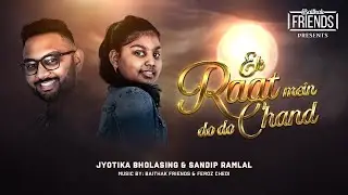 Ek raat mein do do chand by Jyotika Bholasing & Sandip Ramlal