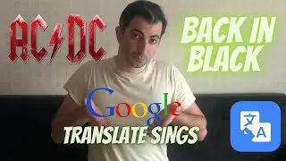 If Google Translate Sings Back in Black