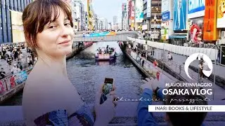 Osaka Vlog | parte 1 #lavolpeinviaggio