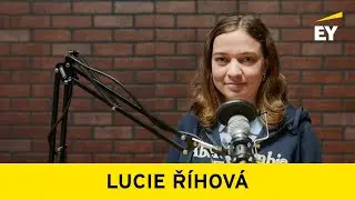 Podcast Cesta s EY #16 &ndash; Lucie Ř&iacute;hov&aacute;: Sport d&aacute; člověku discipl&iacute;nu a uvědoměn&iacute;, že nic nen&iacute; zadarmo