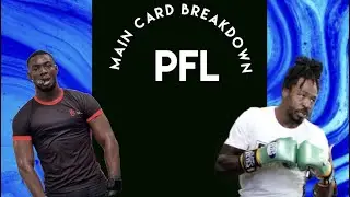 PFL Welterweight & Featherweight ￼Main Card Breakdown, Thoughts and Pick!