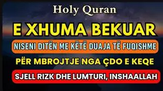 E Xhuma 🤲 Dhikri p&euml;r Rizk t&euml; Bollsh&euml;m, Mbrojtje Hyjnore dhe Leht&euml;sim t&euml; &Ccedil;do &Ccedil;&euml;shtjeje