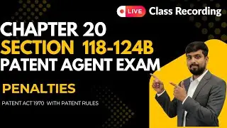 Chapter 20 | Penalties Under the Patents Act, 1970 | Patent Agent Exam 2026 | Sections 118&ndash;124B