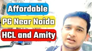 Affordable PG Near HCL Noida 126 and Amity University|| PG TOUR