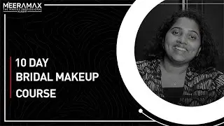 10 Days HD Bridal Make-up Course Details | Meeramax | Meeramax Makeup Academy | Kochi