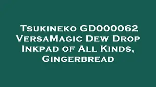 Tsukineko GD000062 VersaMagic Dew Drop Inkpad of All Kinds, Gingerbread Amazon Review