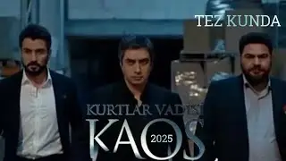 KURTLAR VADISI KAOS 2025 TREYLER UZBEK