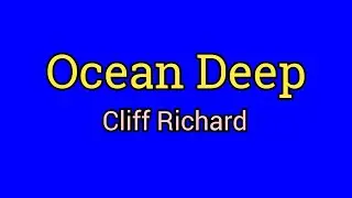OCEAN DEEP - Cliff Richard (Lyrics Video)