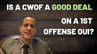 1st Offense OUI in Massachusetts:  Is a CWOF a good deal?