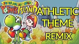 Yoshi's Island - Athletic Theme (RoboRob Remix) 