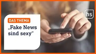 Attraktive L&uuml;gen: Wie eine App Fake News entlarven soll | hessenschau DAS THEMA
