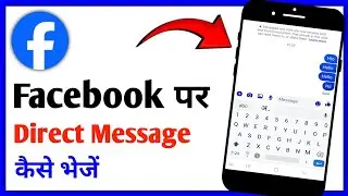Facebook Par Direct Message Kaise Bheje||How To Send Direct Message On Facebook