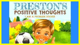📖 💡Preston's Positive Thoughts By Jenelle French READ ALOUD