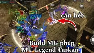 Build Magic Gladiator ( MG ) phép cân hết | MU Legend Tarkan