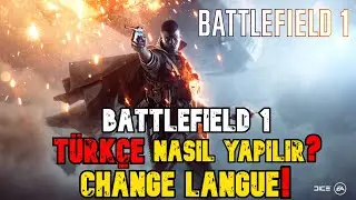 Battlefield 1 Türkçe Nasıl Yapılır? Battlefield 1 TÜRKÇE SESLENDİRME HIZLI VE DETAYLI ANLATIM! 2026
