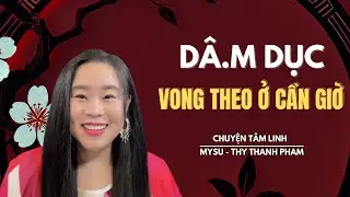 CHUYỆN MA KHÔNG QUẢNG CÁO: Dâ.m Dục Vong Theo Ở Cần Giờ - Chuyện Tâm Linh | MySu Thy Thanh Pham