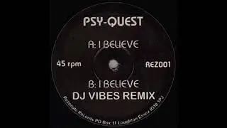Psy-Quest - I Believe (Dj Vibes Remix)
