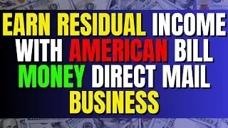 Earn Residual Income With American Bill Money Direct Mail Business| Make Money From Home