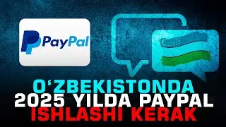 O&lsquo;zbekistonda 2025 yilda Paypal ishlashi kerak