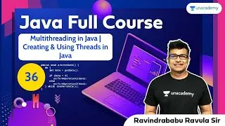 Multithreading in Java | Creating & Using Threads in Java |L:36 | Java | Ravindrababu Ravula