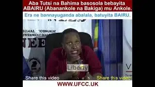 Tutsi & Bahima Discriminate Bairu (Banankole & Bakiga) in Ankole