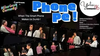 Phone Pe | Official Trailer | Hilarious Indian Stage Comedy on Smartphone Addiction | Yatri Theatre