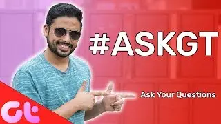 #ASKGT | Lets Begin Tech Q&A with GT HINDI | GT Hindi